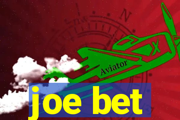 joe bet